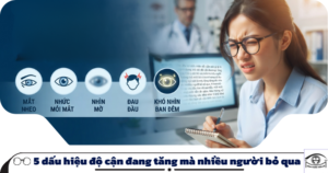 5 dấu hiệu độ cận đang tăng mà nhiều người bỏ qua | Kính Thu